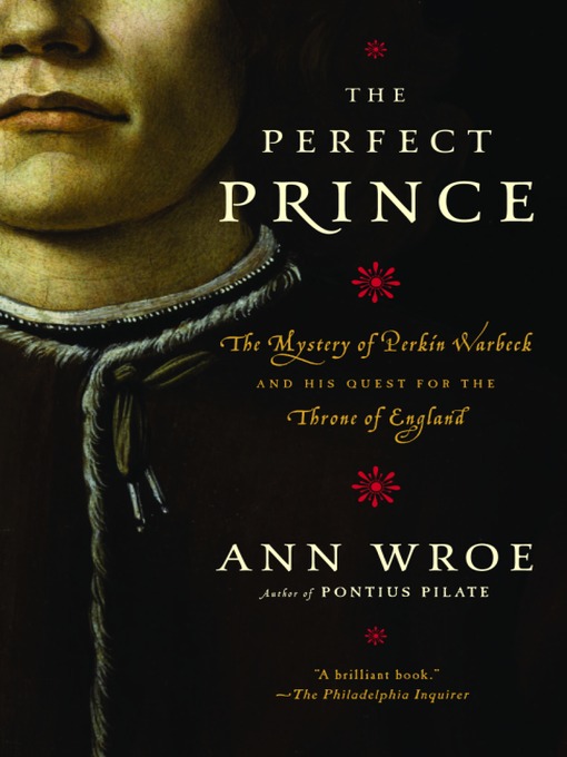 Title details for The Perfect Prince by Ann Wroe - Available